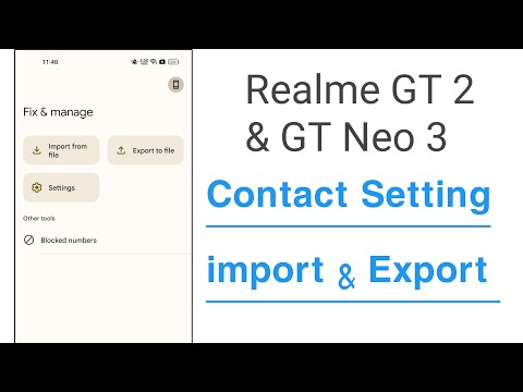Realme GT 2 & GT Neo 3 Contact import And Export