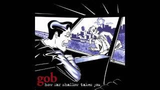 Gob - Self-Appointed Leader