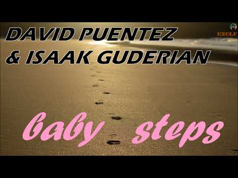 David Puentez & Isaak Guderian - baby steps (exclu)