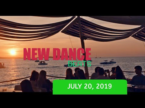 NEW DANCE BEATS EP. 18 - JULY 20, 2019