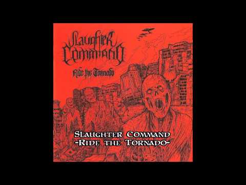 Slaughter Command - Ride the Tornado [Full Album 2012]