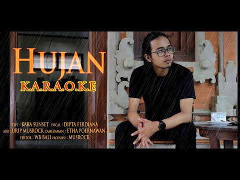 KARAOKE  - HUJAN (DIPTA FERDIANA)