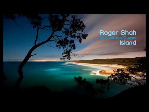 Roger Shah feat. Adrina Thorpe - Island (Antillas Club Mix)