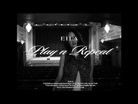 EILA - Play n Repeat (Official Music Video)
