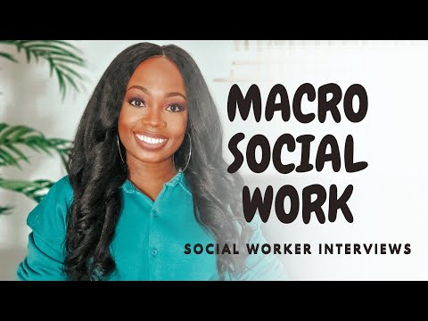 MACRO SOCIAL WORK | Social Worker Interviews