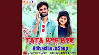 Tata Bye Bye Karine Adivasi Love Song Keshav Baghe