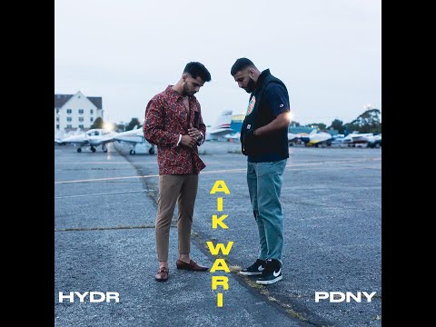 Aik Wari - HYDR x PDNY