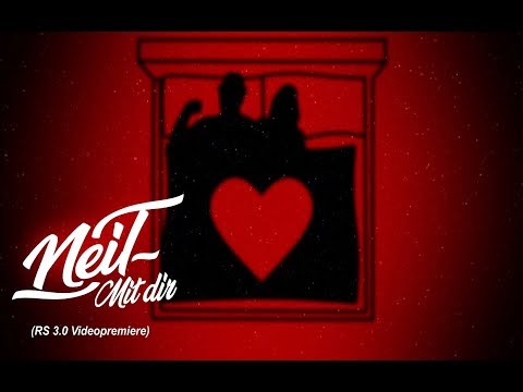 NeiT - Mit dir [RS 3.0 Videopremiere]