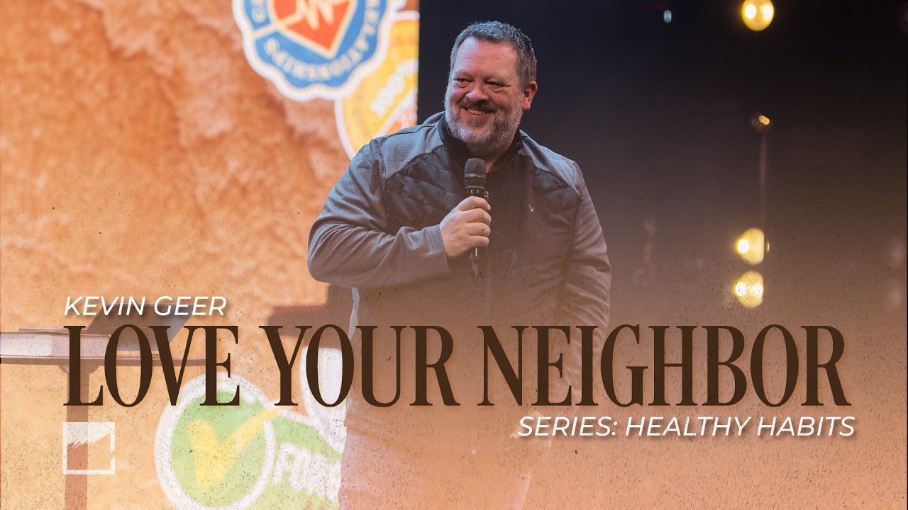Love Your Neighbor | Healthy Habits