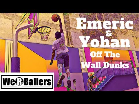 Emeric and Yohan Off The Wall Dunks at Pigalle Basketball We R Ballers