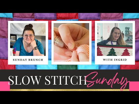 Sunday Brunch - Episode No. 32 - Slow Stitch Sunday with Ingrid #epp #quilting #livesew #tutorial