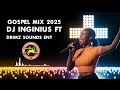 GOSPEL MIX DJ INGINIUS 2025 POWERD BY DRIMZ SOUNDS ENT