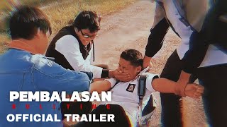 Pembalasan | Official Trailer