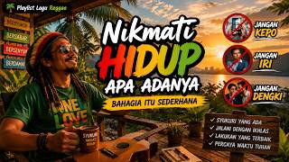 Download lagu Reggae Tentang  [ Kita  Hidup Jangan iri, Dengki dan Kepo Kawan ] ❤️ mp3