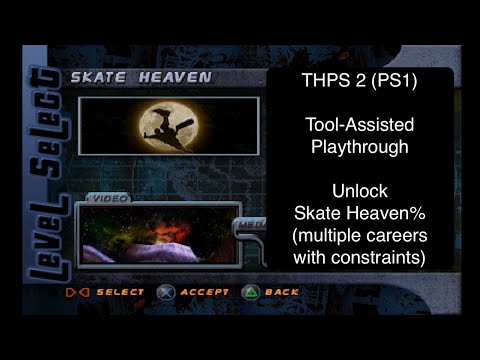 [TAP] THPS 2 (PS1) - Unlock Skate Heaven% (multiple careers with constraints)