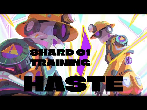Haste : Broken World - Speedrun Shard 01 - Training