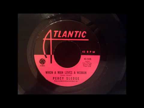 Percy Sledge - When A Man Loves A Woman - Original 45