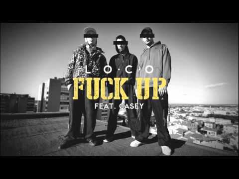 Loco Feat. Casey - "FUCK UP" - Slušaj Ovo (Mixtape