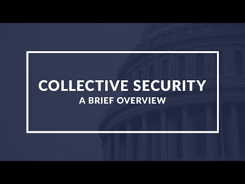 Brief Overview of Collective Security in International Relations
