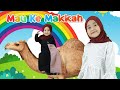 LAGU ANAK ISLAMI SAYA MAU KE MEKKAH AYASHA Uyyus Fun Video
