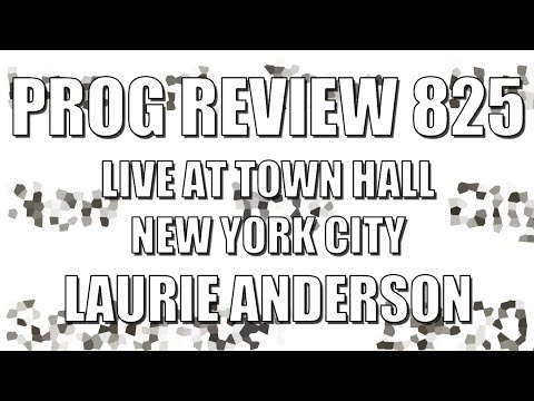 PROG REVIEW 825 - Live at Town Hall New York City 19-20 September 2001 - Laurie Anderson