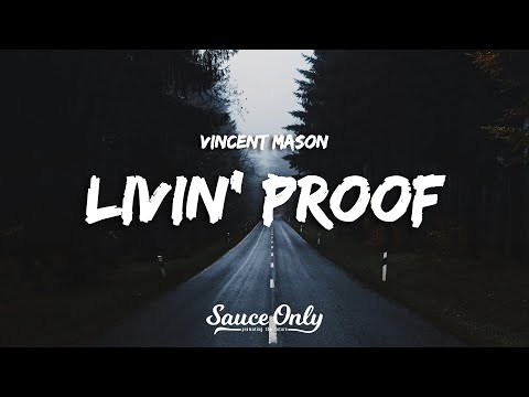 Vincent Mason - Livin' Proof (Lyrics)