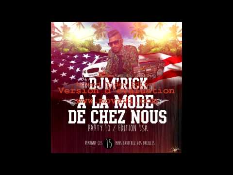 DJ M'RICK - A LA MODE DE CHEY NOUS Part.10 [2014]