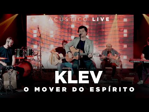 Klev - O Mover do Espírito | Acústico Live - Melhores Momentos