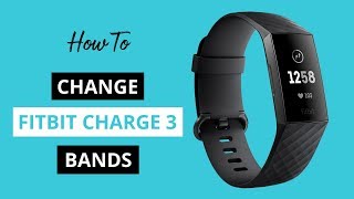 How to Change Fitbit Charge 3 Bands