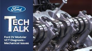 VCT Diagnosis – Mechanical Failure | Ford Tech Talk