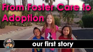 From Foster Care to Adoption (Our First Story)