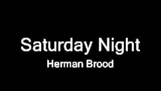 Saturday Night - Herman Brood