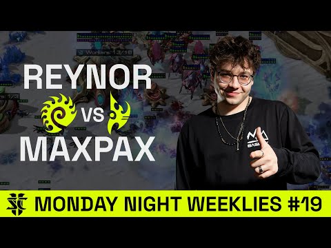 Reynor VS MaxPax | Monday Night Weeklies #19 | LB Final | Starcraft 2