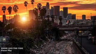 EDDIE AND THE TIDE - “Power Play”