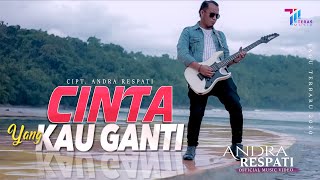 Download lagu Andra Respati  - CINTA YANG KAU GANTI mp3