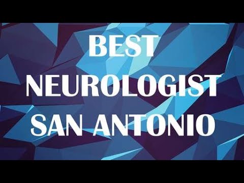 Neurologist in San Antonio, United States