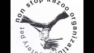 Non Stop Kazoo Organization - Mystery pet