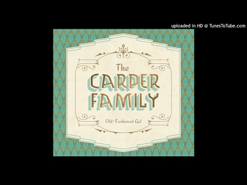 The Carper Family - Comes a Time