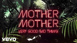 Mother Mother - I Go Hungry (Audio)