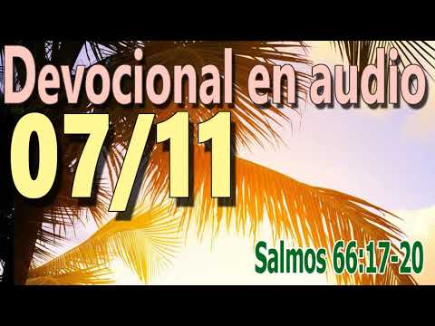 Devocional en audio 07/11 - Salmos 66:17-20