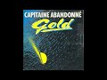 GOLD Capitaine abandonné Version tempête 1986