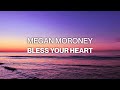 Megan Moroney Bless Your Heart Lyric Video