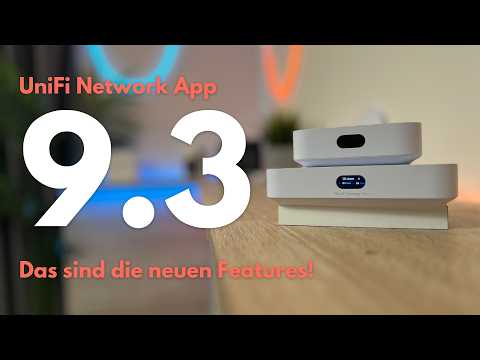 UniFi Network App 9.3 | These new features are worth knowing!