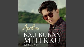 Download lagu Kau Bukan Milikku mp3