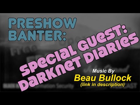 BHIS | PreShow Banter™ — Darknet Diaries!
