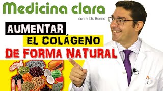 AUMENTAR el COLAGENO de FORMA NATURAL ¿Qué ALIMENTOS TIENE MAS COLÁGENO? | Medicina Clara