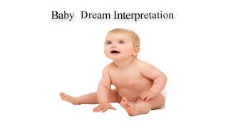 What is the meaning of baby in dream  |  Dreams Meaning and Interpretation