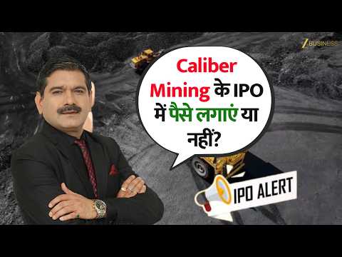 Caliber Mining IPO Review | Should You Invest? - Review by Anil Singhvi