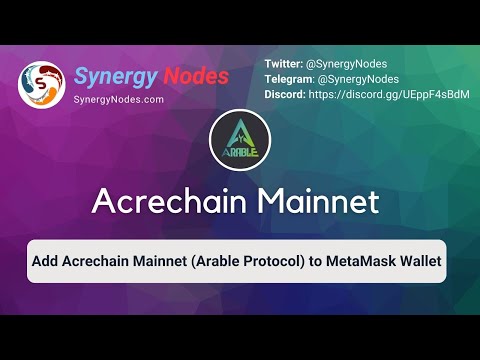Add Acrechain Mainnet to MetaMask Wallet)