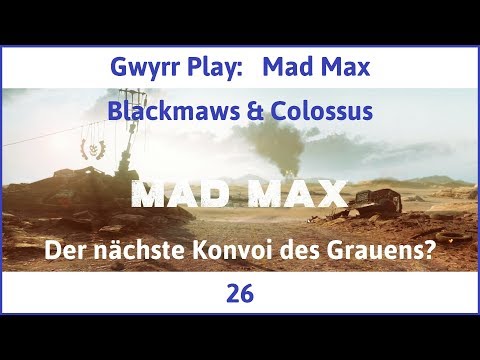 Mad Max Teil 26: Der nächste Konvoi des Grauens? - Let's Play
